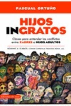 hijos ingratos-pascual ortuño muñoz-9788495885791