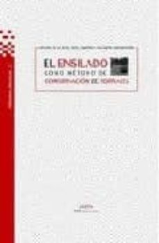 el ensilado como metodo de conservacion de forrajes-m begoña de la roza delgado-9788496119291