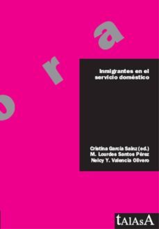 inmigrantes en el servicio domestico-cristina garcia sainz-m. lourdes santos perez-nelcy y. valencia olivero-9788496266391
