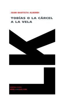 tobias, o la carcel a la vela. produccion americana escrita en lo s mares del sur-9788496290891