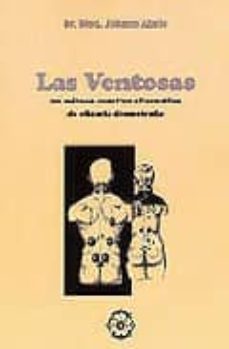 las ventosas: un metodo curativo alternativo de eficacia demostrada (2ª ed.)-med. johann abele-9788496439191