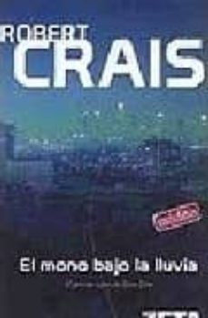 el mono bajo la lluvia (serie elvis cole 1)-9788496546691