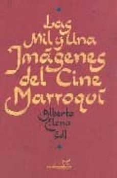 mil y una imagenes del cine marroqui-9788496576391