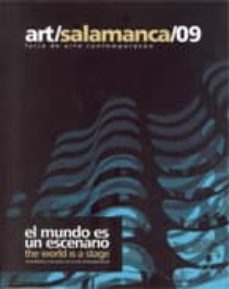 art salamanca 09: el mundo es un escenario. teatralidad y narraci on en el arte contemporaneo-9788496603691