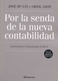 por la senda de la nueva contabilidad-jose maria goy-oriol amat-9788496612891