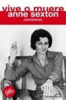 vive o muere-anne sexton-9788496830691