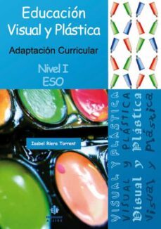 educacion visual plastica (nivel 1º eso) adaptacion curricular-isabel riera torrent-9788497006491