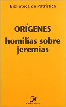 origenes, homilias sobre jeremias: introduccion, traduccion y not as de jose ramon diaz sanchez-cid-9788497151191