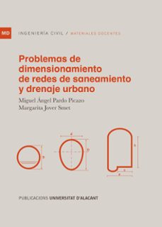 problemas de dimensionamiento de redes de saneamiento y drenaje urbano-miguel angel pardo picazo-margarita jover smet-9788497177191