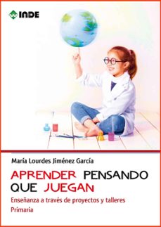 aprender pensando que juegan-maria lourdes jimenez garcia-9788497293891