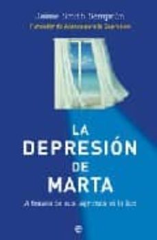 la depresion de marta: a traves de sus lagrimas vi la luz-9788497344791