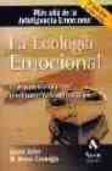 la ecologia emocional: el arte de transformar positivamente las e mociones (3ª ed.)-9788497351591