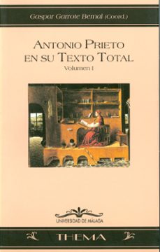 antonio prieto en su texto total (o.c.) (2 vols.)-gaspar garrote bernal-9788497471091