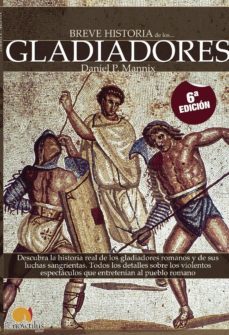 breve historia de los gladiadores-daniel p. mannix-9788497636391