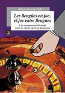 les llengues en joc, el joc entre llengues-mireia galindo-9788497796491