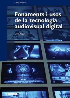 fonaments i usos de tecnologia audiovisual digital-cinto niqui-9788497886291