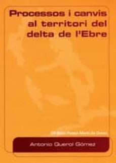 processos i canvis al territori del delta de l ebre-9788497910491
