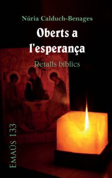 oberts a l'esperança. retalls biblics (ebook)-nuria calduch benages-9788498057591