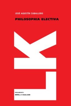 philosophia electiva-jose agustin caballero-9788498166491