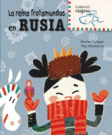 la reina trotamundos en rusia (caballo viajero)-m. ganges-9788498252491