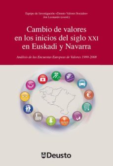 cambio de valores en los inicios del siglo xxi en euskadi y navar ra-leonardo jon-9788498303391