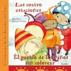 las cuatro estaciones; el pueblo de los niños sin colorear-elena presas-macarena smerdou-9788498403091