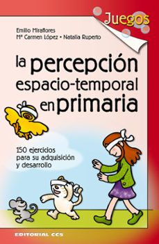 la percepcion espacio-temporal en primaria-emilio miraflores-9788498422191