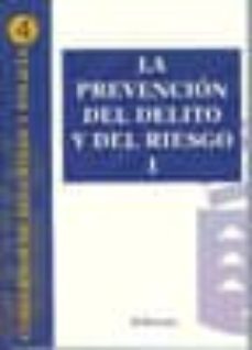 la prevencion del delito y del riesgo i. cuadernos de seguridad y politica i-9788498490091