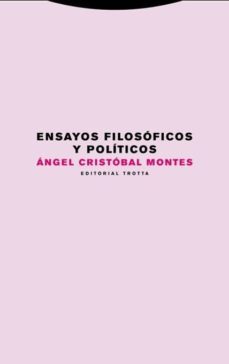 ensayos filosoficos y politicos-angel cristobal montes-9788498796391