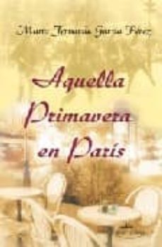 aquella pimavera en paris-maria fernanda garcia perez-9788498860191