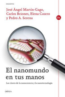 el nanomundo en tus manos: las claves de la nanociencia y la nano tecnologia-9788498927191