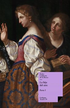 la hija del aire i (ebook)-pedro calderon de la barca-9788498970791