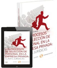 los procesos de seleccion de personal en la empresa privada: clav es juridicas-9788498986891