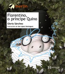 florentino, o principe quino-gloria sanchez garcia-9788499141091