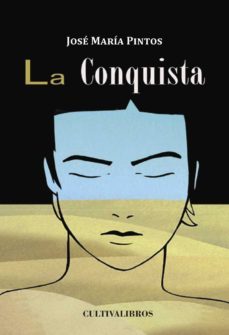 la conquista-jose maria pintos-9788499239491