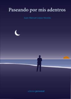 paseando por mis adentros-juan manuel lopez nicolas-9788499463391