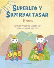 superleo y superbaltasar: el verano-ana sarasa gonzalez aller-9788499466491
