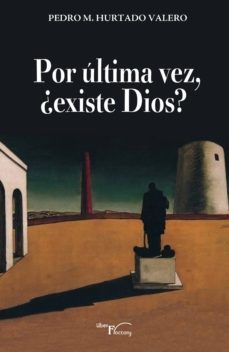 por ultima vez ¿existe dios? (ebook)-pedro m. hurtado valero-9788499493091