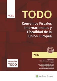 todo convenios fiscales internacionales y fiscalidad de la union europea 2017-9788499540191