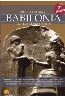 breve historia de babilonia-juan luis montero fenollos-9788499672991