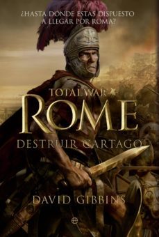total war: rome. destruir cartago-david gibbins-9788499706191