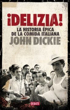¡delizia! (ebook)-john dickie-9788499924991
