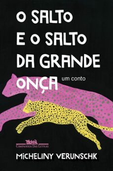 o salto e o salto da grande onça (ebook)-micheliny verunschk-9788535940091
