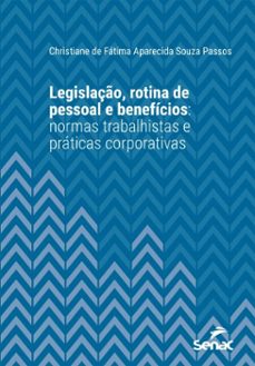 legislaço, rotina de pessoal e beneficios (ebook)-christiane de fátima aparecida souza passos-9788539645091