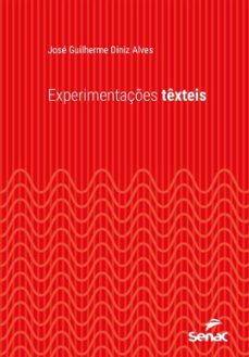 experimentaçes texteis (ebook)-josé guilherme diniz alves-9788539655991