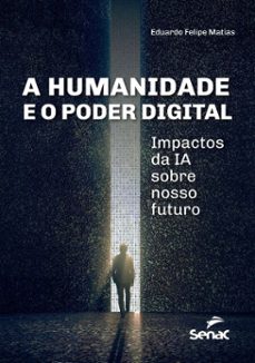 a humanidade e o poder digital (ebook)-eduardo felipe matias-9788539659791