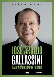 jose aroldo gallassini: uma viso compartilhada  3ª ed.  (ebook)-elias awad-9788542817591
