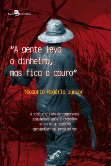 "a gente leva o dinheiro, mas fica o couro" (ebook)-teodorio rogerio junior-9788546204991