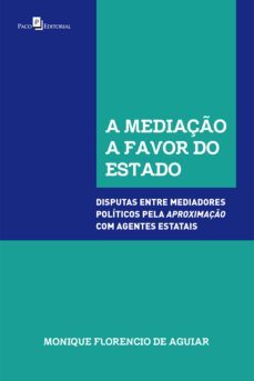 a mediaço a favor do estado (ebook)-monique florencio de aguiar-9788546209491