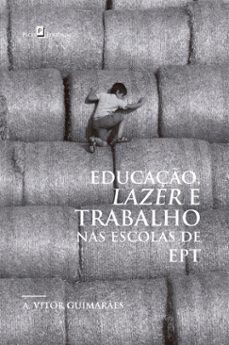 educação, lazer e trabalho nas escolas de ept-ailton vitor guimaraes-9788546213191